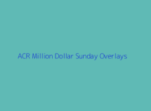 ACR Million Dollar Sunday Overlays
